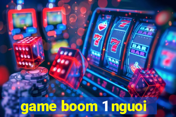 game boom 1 nguoi