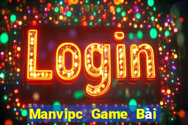 Manvipc Game Bài Nhất Vip