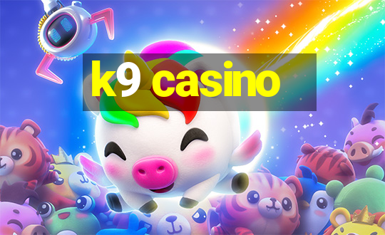 k9 casino