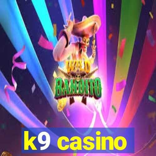 k9 casino