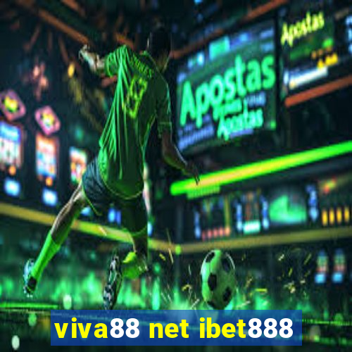 viva88 net ibet888