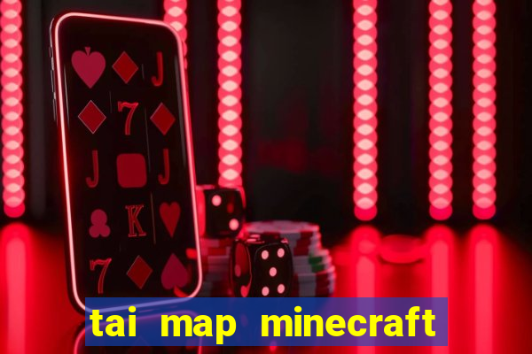 tai map minecraft kinh di