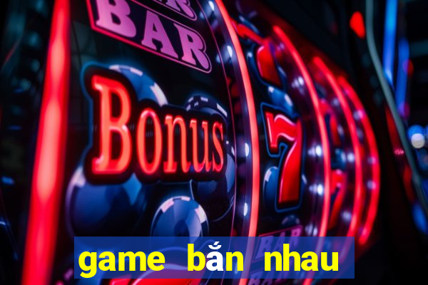 game bắn nhau sinh tồn