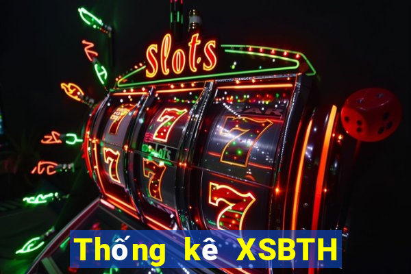 Thống kê XSBTH ngày 14