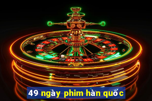 49 ngày phim hàn quốc