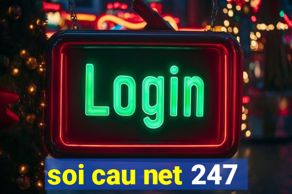 soi cau net 247