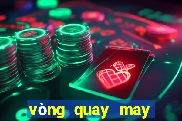 vòng quay may mắn online