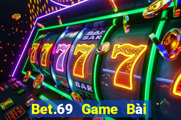 Bet.69 Game Bài Tặng Code