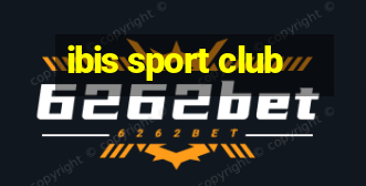 ibis sport club