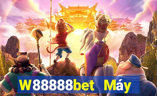 W88888bet Máy khách đại phát 888bet