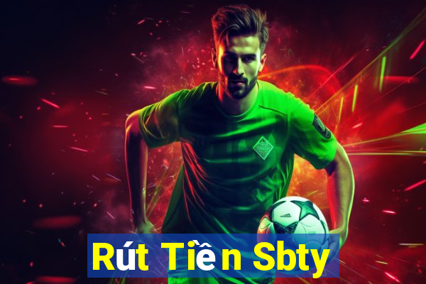 Rút Tiền Sbty