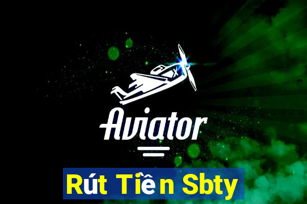 Rút Tiền Sbty