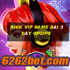 Rick Vip Game Bài 3 Cây Online