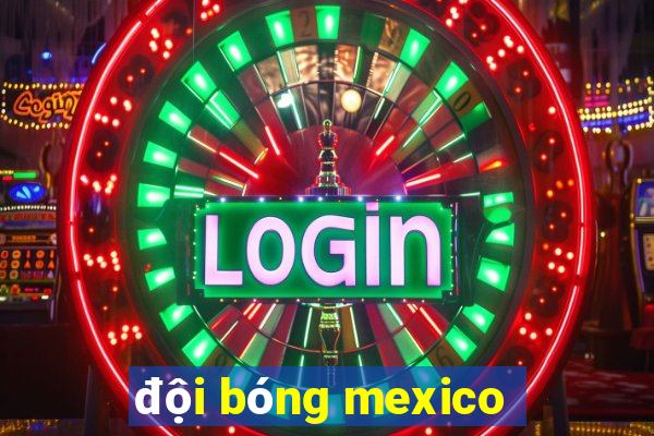 đội bóng mexico