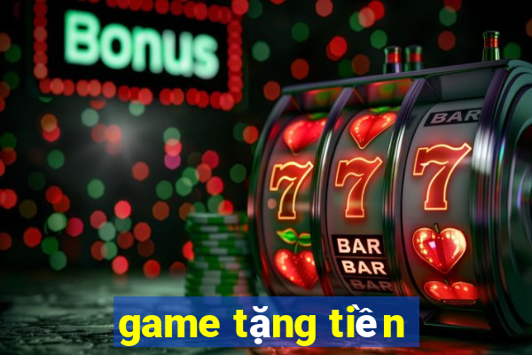 game tặng tiền