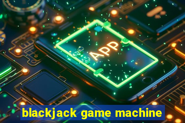 blackjack game machine