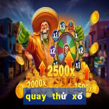 quay thử xổ số bến tre