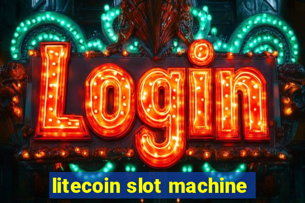 litecoin slot machine