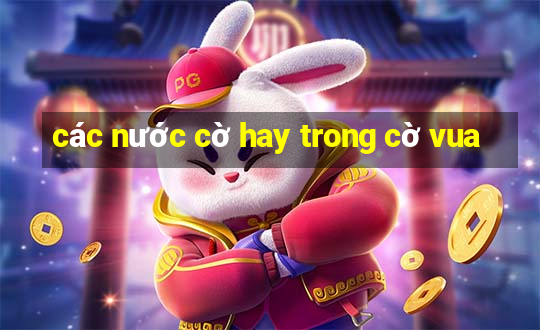 các nước cờ hay trong cờ vua