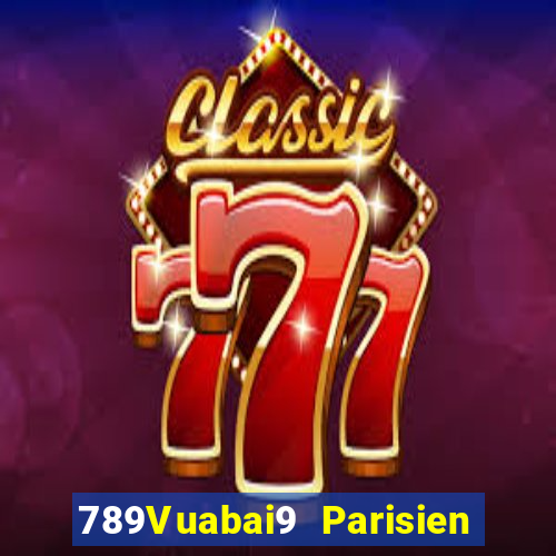 789Vuabai9 Parisien Xổ số