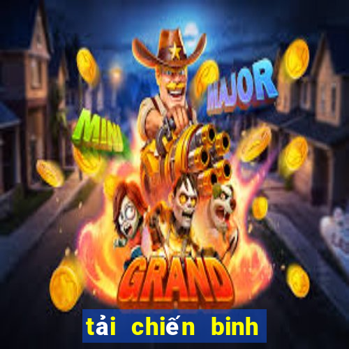 tải chiến binh tối thượng