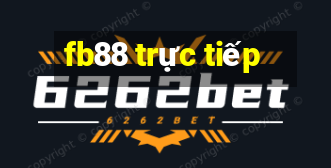 fb88 trực tiếp