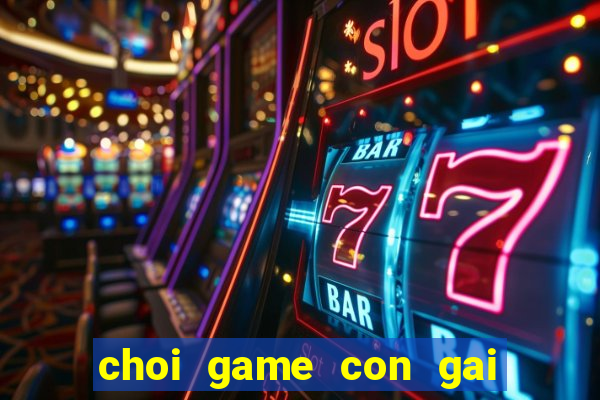 choi game con gai thoi trang