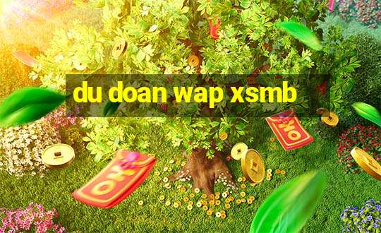 du doan wap xsmb