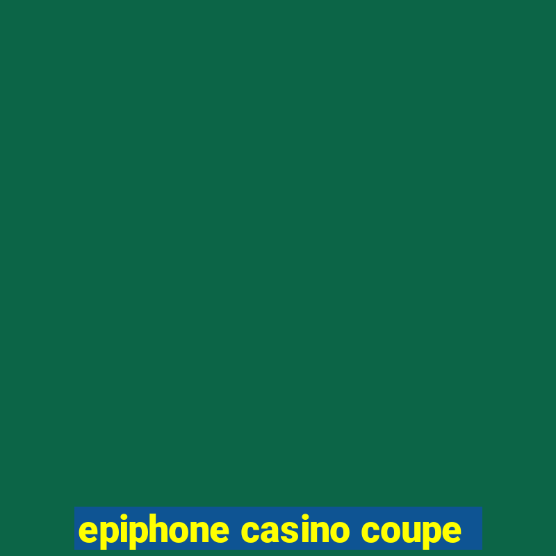 epiphone casino coupe