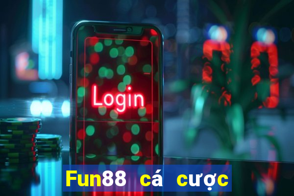 Fun88 cá cược thể thao điện tử