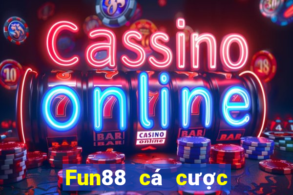 Fun88 cá cược thể thao điện tử