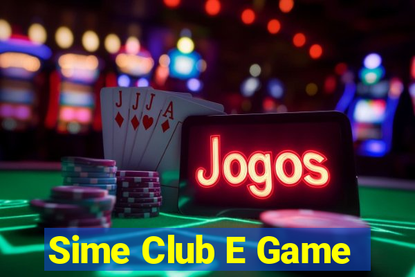 Sime Club E Game