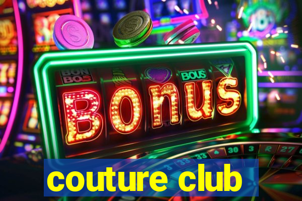 couture club