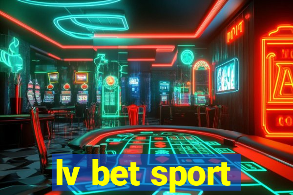 lv bet sport