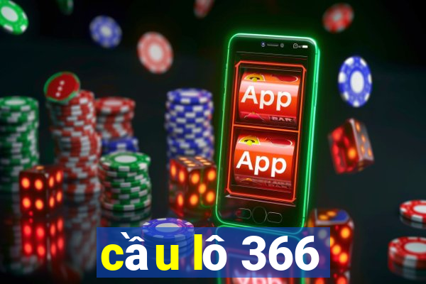 cầu lô 366