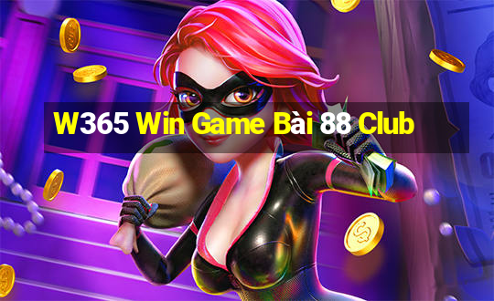 W365 Win Game Bài 88 Club