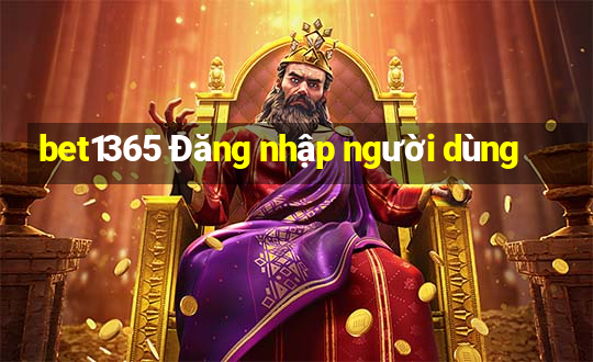 bet1365 Đăng nhập người dùng