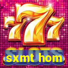 sxmt hom