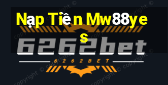 Nạp Tiền Mw88yes