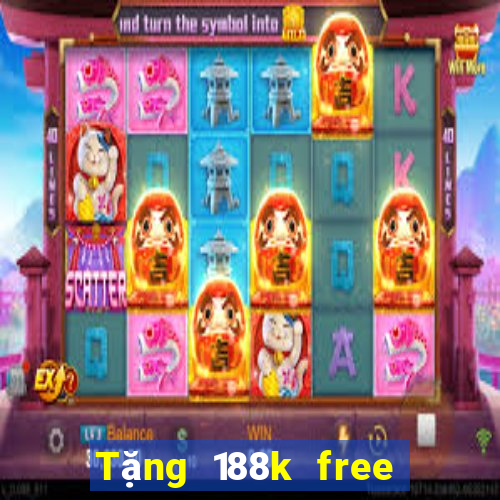 Tặng 188k free khi đăng ký