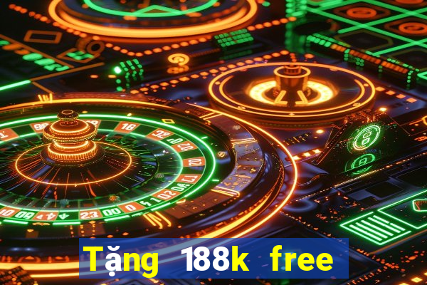 Tặng 188k free khi đăng ký