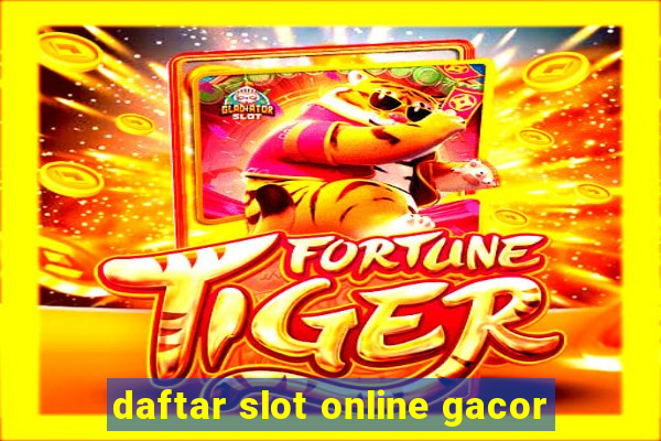 daftar slot online gacor