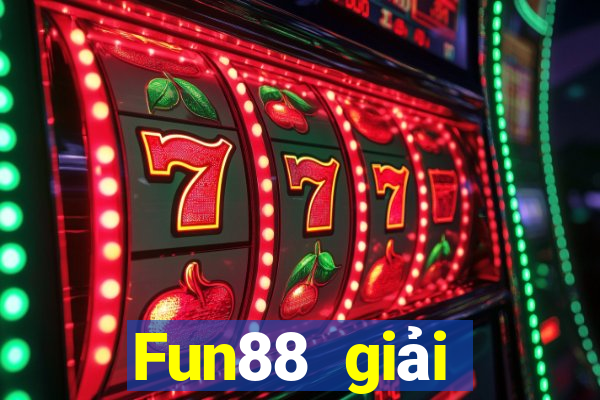 Fun88 giải thưởng lớn