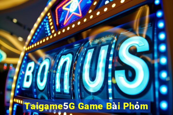 Taigame5G Game Bài Phỏm