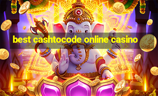 best cashtocode online casino