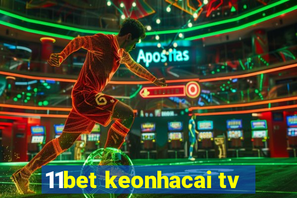 11bet keonhacai tv