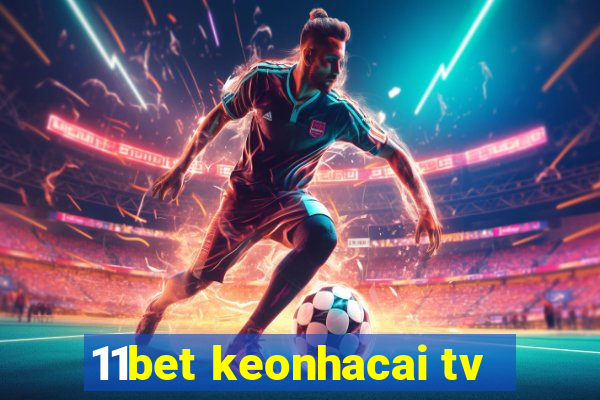 11bet keonhacai tv