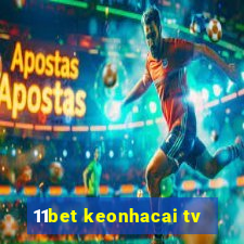 11bet keonhacai tv