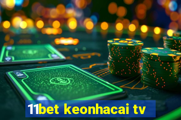 11bet keonhacai tv