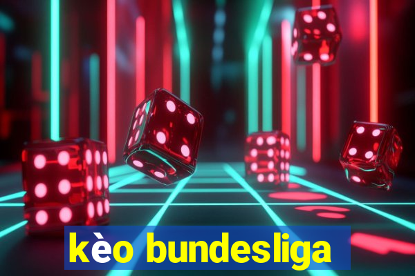 kèo bundesliga